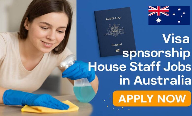 Visa Sponsorship House Staff Jobs in Australia