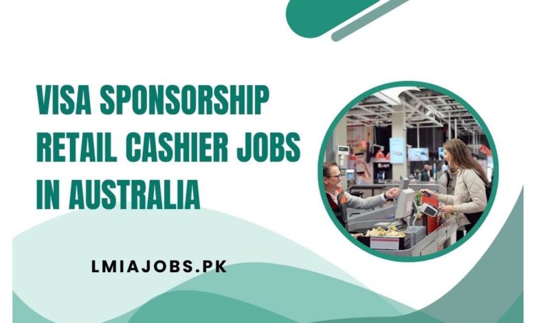 Visa Sponsorship Retail Cashier Jobs in Australia