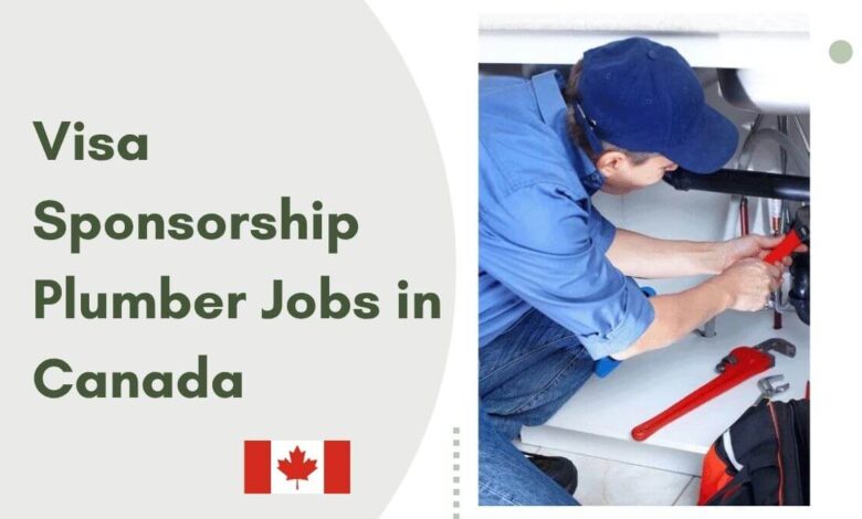 Visa Sponsorship Plumber Jobs in Canada